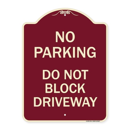 Signmission No Parking Do Not Block Driveway Heavy-Gauge Aluminum Architectural Sign, 24" x 18", BU-1824-23627 A-DES-BU-1824-23627